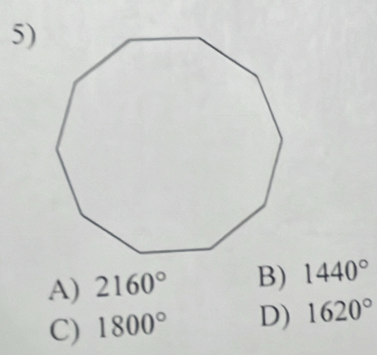 B)
A) 2160° 1440°
C) 1800°
D) 1620°