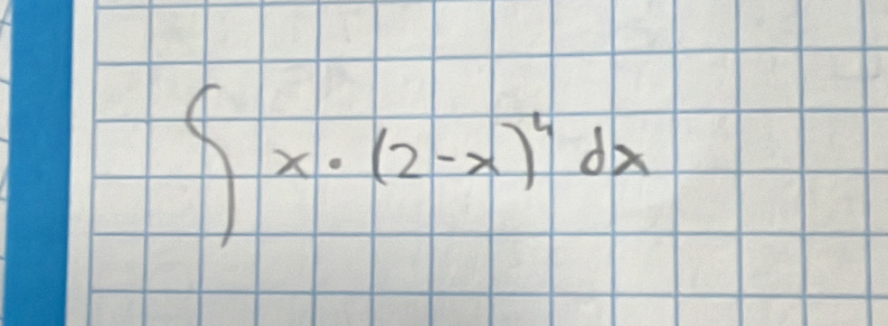 ∈t x· (2-x)^4dx