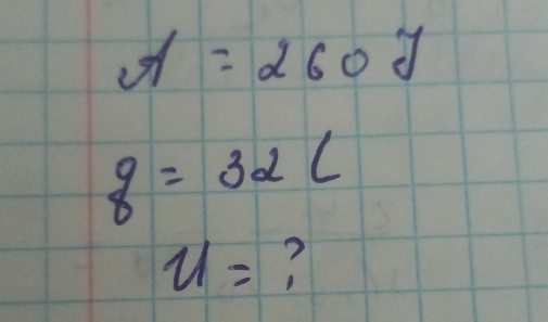 A=260y
q=32C
u= ?