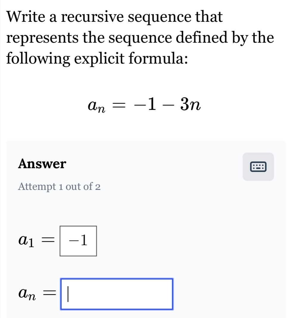 Solved: Write a recursive sequence that represents the sequence defined ...