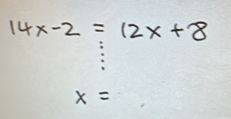 14x-2=12x+8
x=