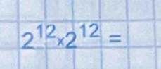 2^(12)* 2^(12)=