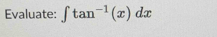 Evaluate: ∈t tan^(-1)(x)dx