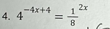 4^(-4x+4)=frac 18^2x