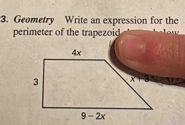 Geometry Write an expression for the
perimeter of the trapezoid