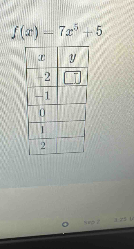 f(x)=7x^5+5
Sep 2 3:25