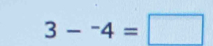 3--4=□