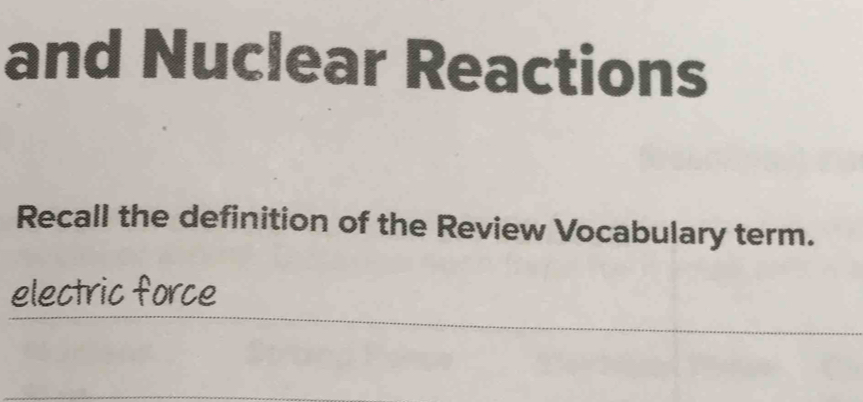 and Nuclear Reactions 
Recall the definition of the Review Vocabulary term.