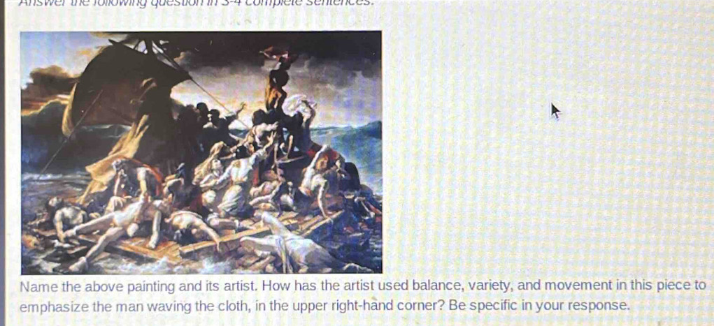 Answer the following questiom in 34 complete sentences. 
Name the above painting and its artist. How has the artist used balance, variety, and movement in this piece to 
emphasize the man waving the cloth, in the upper right-hand corner? Be specific in your response.