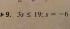 3s≤ 19:s=-6