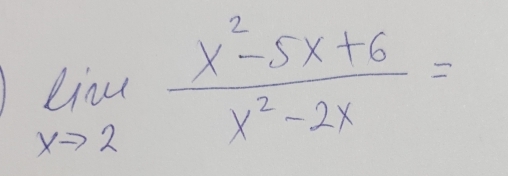 limlimits _xto 2 (x^2-5x+6)/x^2-2x =