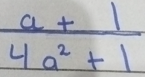  (a+1)/4a^2+1 