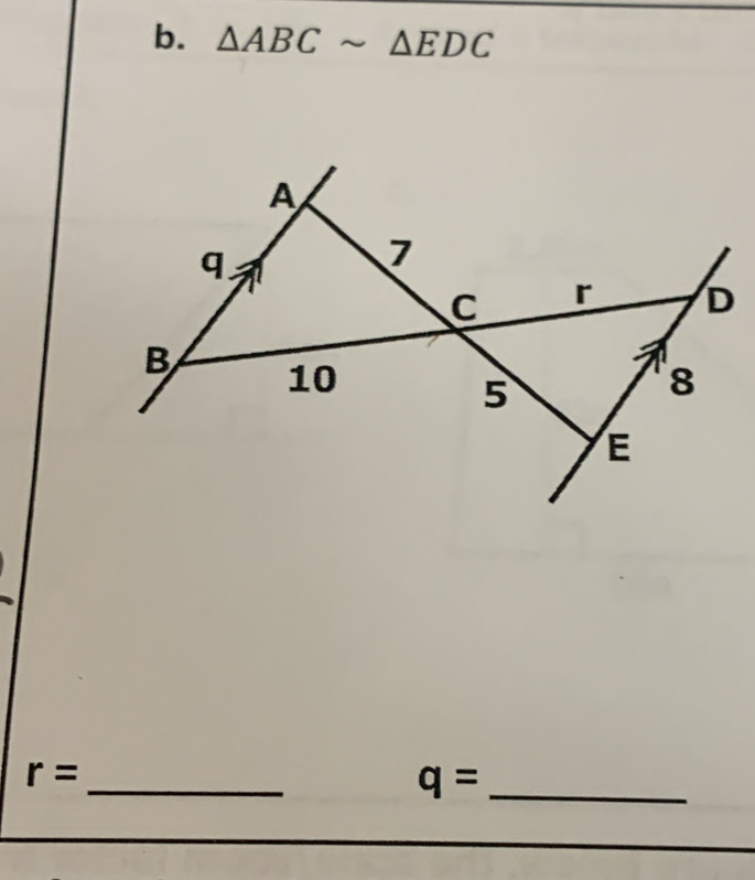 △ ABCsim △ EDC
_
r=
q= _