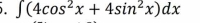 ∈t (4cos^2x+4sin^2x)dx