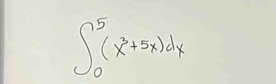 ∈t _0^(5(x^2)+5x)dx