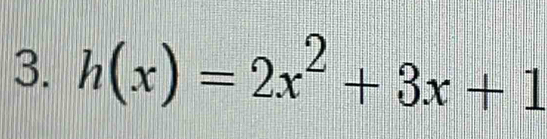 h(x)=2x^2+3x+1