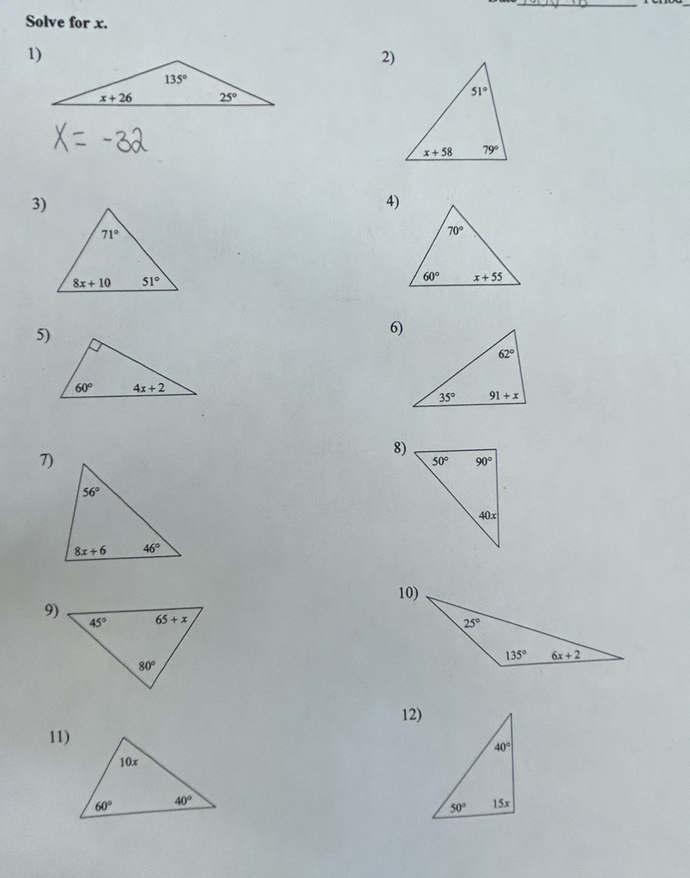 Solve for x.
2)
3)
4)
5)
6)
8)
7)
9)
12)
11)