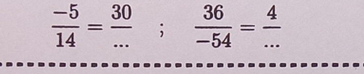  (-5)/14 = 30/... ;  36/-54 = 4/... 