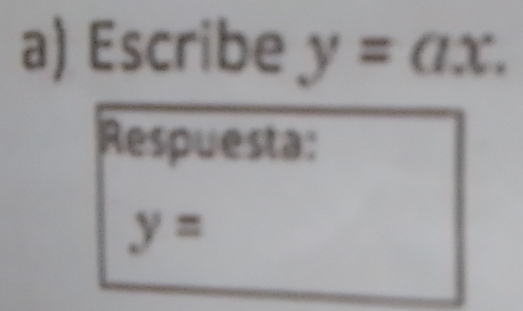 Escribe y=ax.