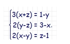 beginarrayl 3(x+z)=1-y 2(y-z)=3-x 2(x-y)=z-1endarray.