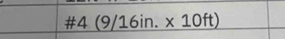 frac  4(9/16in.* 10ft)