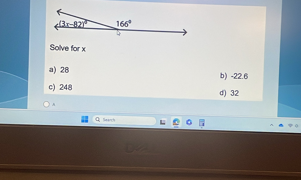 Solve for x
a) 28
b) -22.6
c) 248
d) 32
A
Search