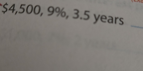 $4,500, 9%, 3.5 years _