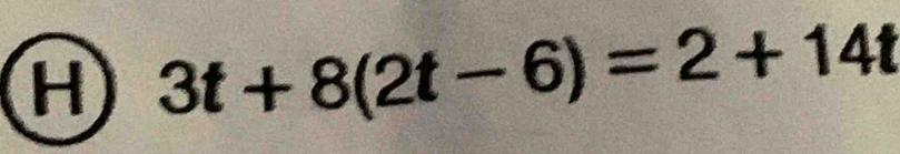 3t+8(2t-6)=2+14t