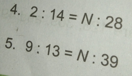 2:14=N:28
5. 9:13=N:39