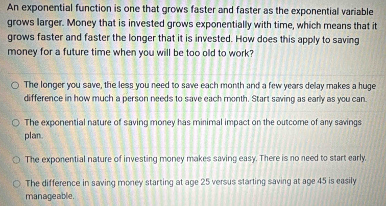 Solved: An exponential function is one that grows faster and faster as ...