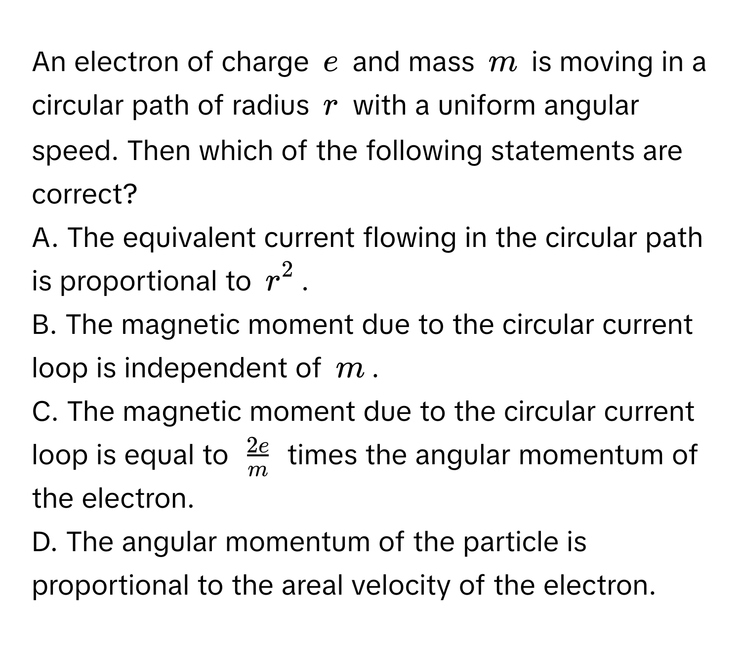 Solved: An electron of charge $e$ and mass $m$ is moving in a circular ...