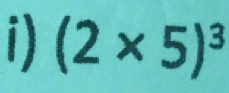 (2* 5)^3