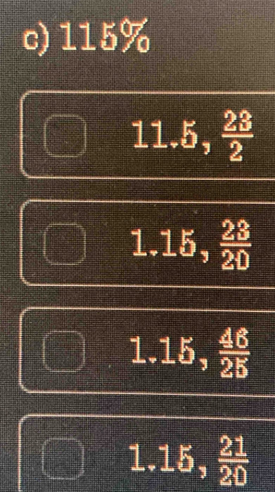 115%
11.5,  23/2 
1.15,  23/20 
1.15,  46/25 
1.15,  21/20 