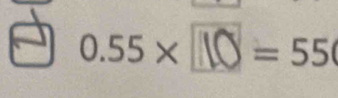 a 0.55× = 55 (