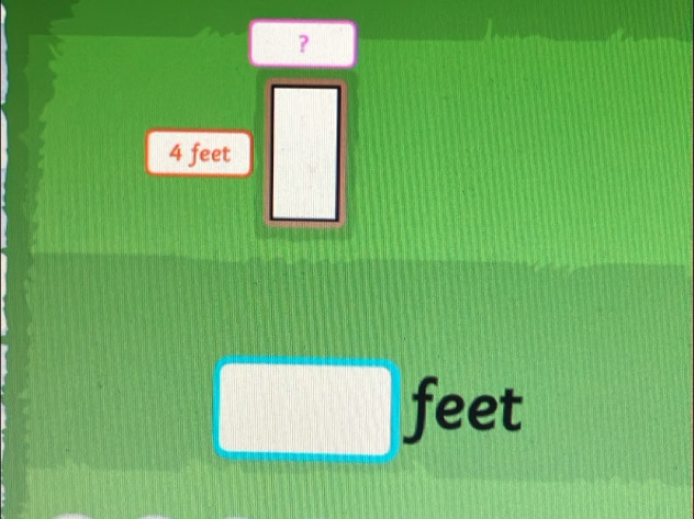 ?
4 feet
feet