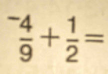 frac ^-49+ 1/2 =