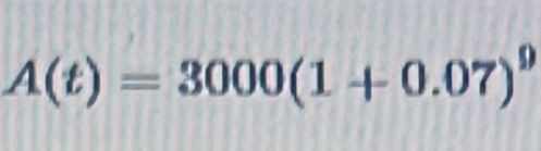 A(t)=3000(1+0.07)^9