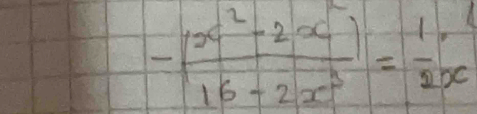 -(frac x^2-2x)^216-2x^3= 1/2 x