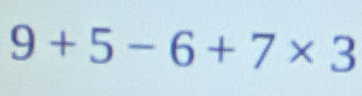 9+5-6+7* 3