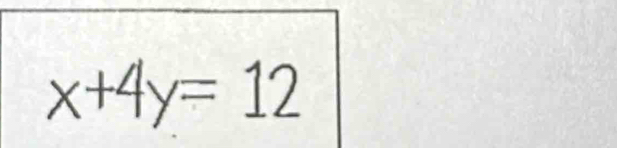 x+4y=12