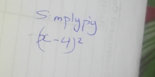 5mplypg
(x-4)^2