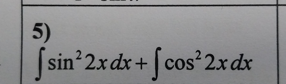 ∈t sin^22xdx+∈t cos^22xdx