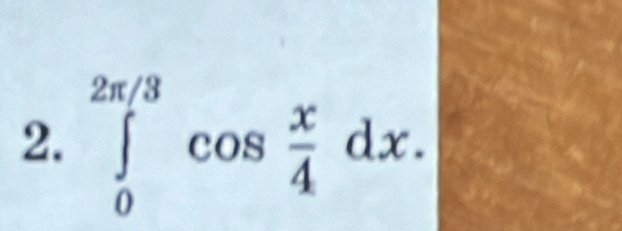 ∈tlimits _0^((2π /3)cos frac x)4dx.