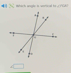 Which angle is vertical to ∠ FGA 2