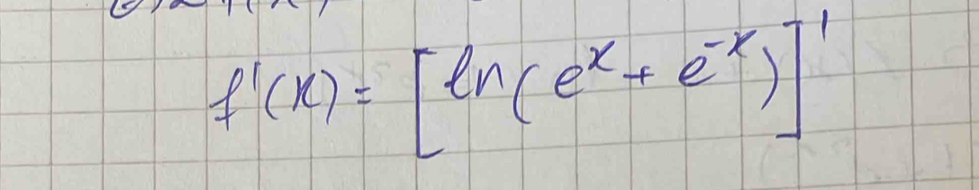 f'(x)=[en(e^x+e^(-x))]'