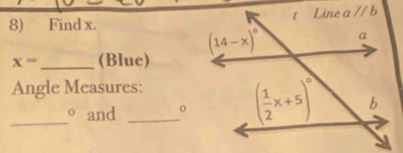 Find x.
x= _(Blue)
Angle Measures:
_° and_