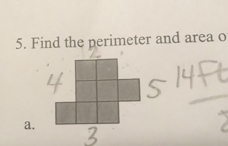 Find the perimeter and area o 
a.