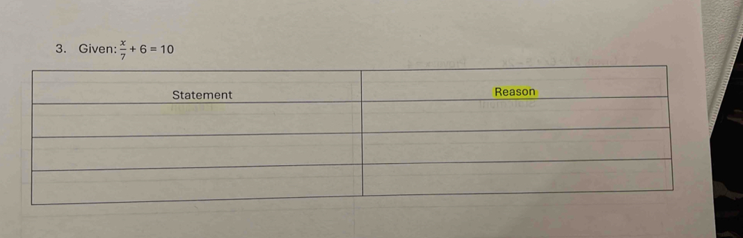 Given:  x/7 +6=10