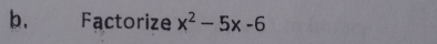 Factorize x^2-5x-6