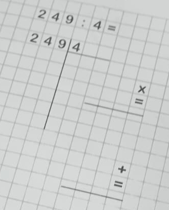 249:4=
4
beginarrayr x =endarray
to 
□ =